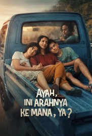 Ayah, Ini Arahnya Ke Mana, Ya?