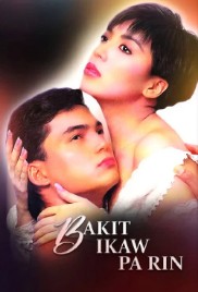 Bakit Ikaw Pa Rin?