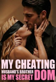My Cheating Husband's Brother is My Secret Dom