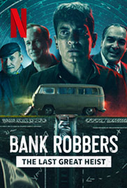 Bank Robbers: The Last Great Heist