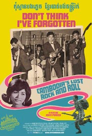 Don't Think I've Forgotten: Cambodia's Lost Rock and Roll