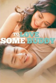 To Love Some Buddy