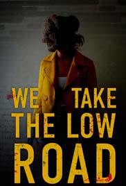 We Take the Low Road