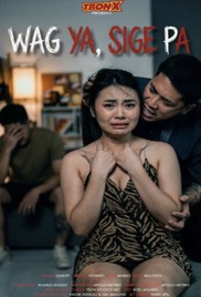 Wag Ya Sige Pa
